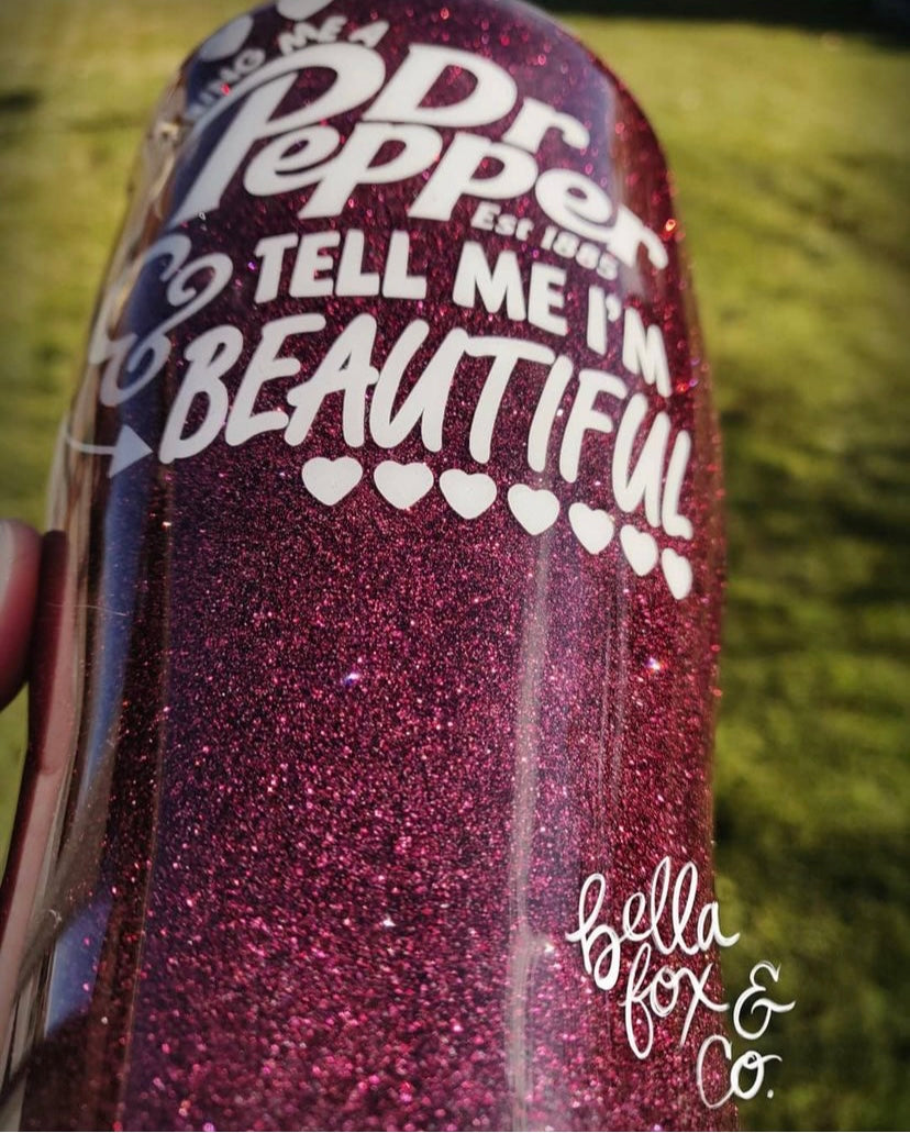 Bring Me a Dr. Pepper and Tell Me I'm Beautiful Tumbler **FREE SHIPPIN –  Bella Fox & Co.