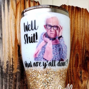 Leslie Jordan Glitter Tumbler Well S**T what are y'all doin Coffee Mug Hunker Downers
