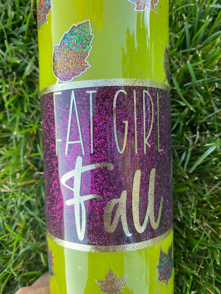 Fat Girl Fall Glitter Tumbler**Free Shipping