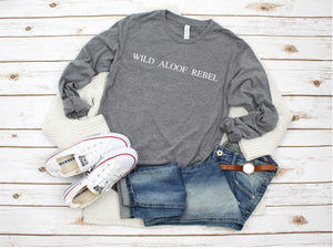 Wild Aloof Rebel Long Sleeved T-Shirt or Hoodie **FREE SHIPPING