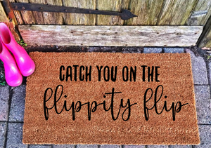 Catch You on the Flippity Flip **FREE SHIPPING