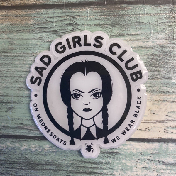 Sad Girls Club Badge Reel Wednesday Addams Family