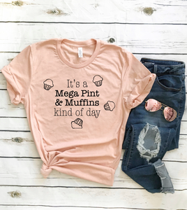 Mega Pint and Muffins T-Shirt *FREE SHIPPING