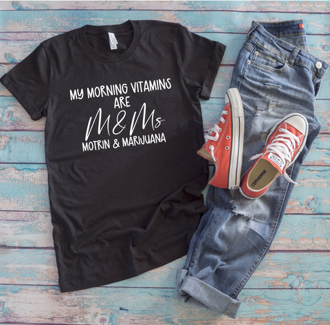 Motrin & Marijuana T-Shirt Adult Funny**FREE SHIPPING