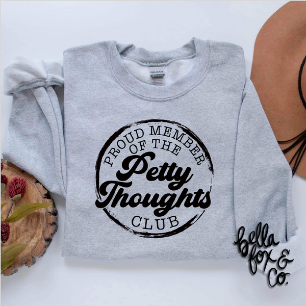 Proud Member of the Petty Thoughts Club Sweatshirt