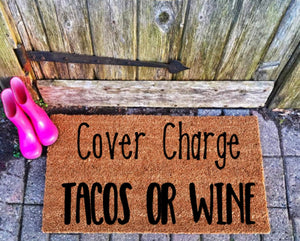 Tacos Or Wine Cover Charge Doormat