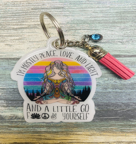 I'm Mostly Peace Love and Light Key Chain